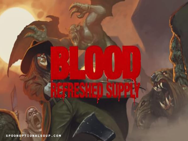 Blood Refreshed Supply