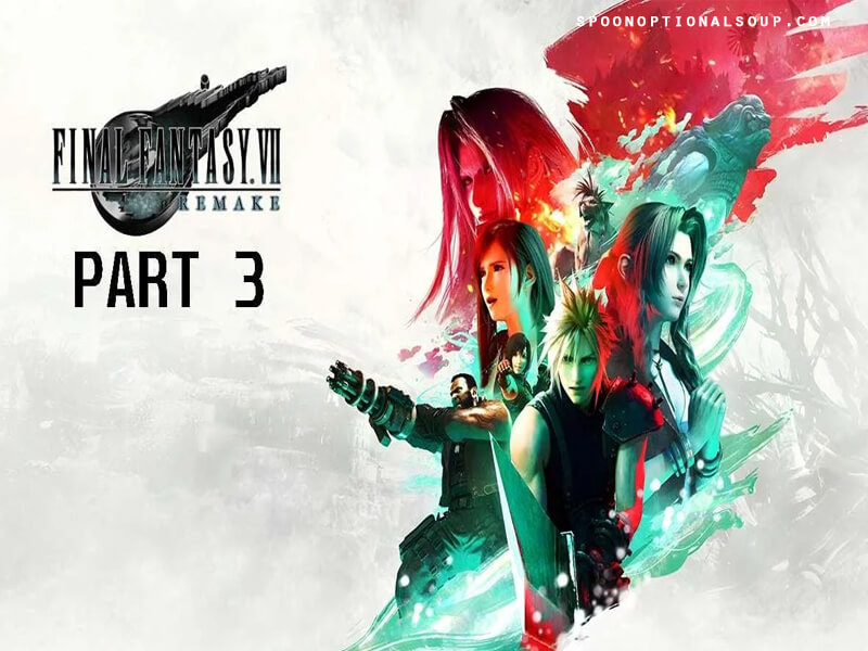 Final Fantasy VII Remake Part 3